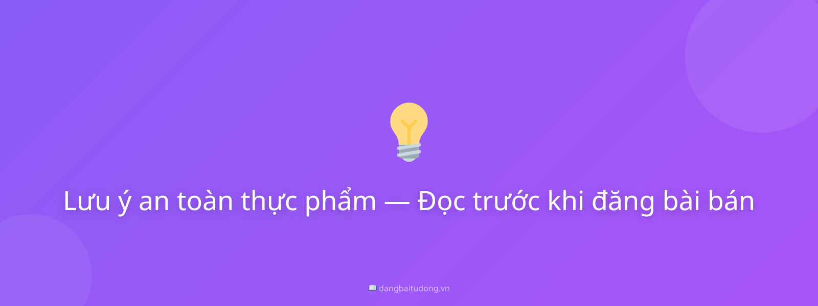 Lưu ý an toàn thực phẩm — Đọc trước khi đăng bài bán