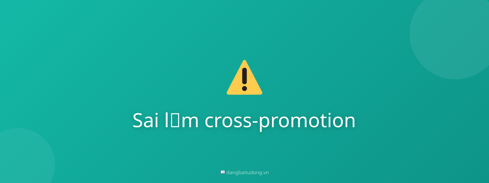 Sai lầm cross-promotion