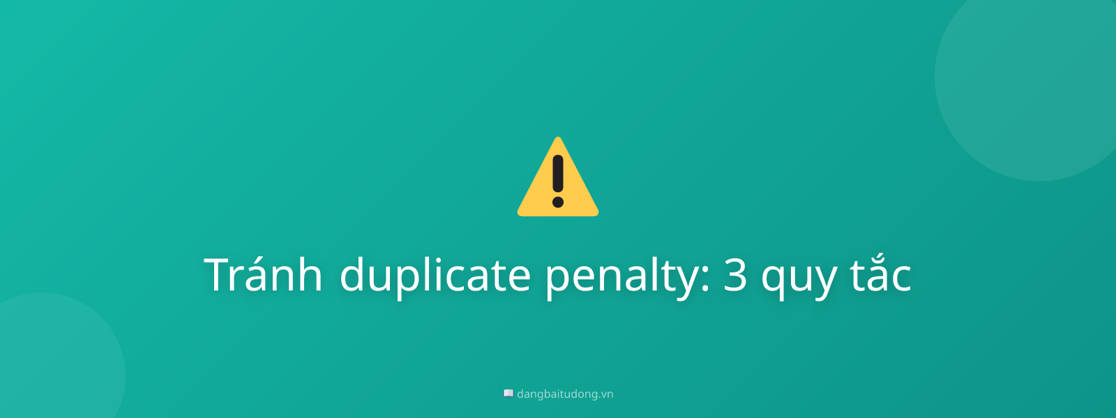 Tránh duplicate penalty: 3 quy tắc