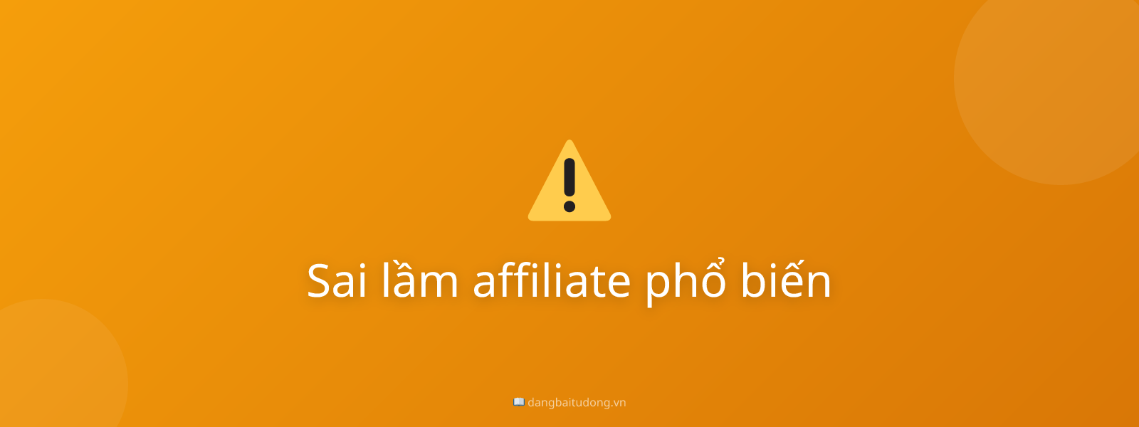 Sai lầm affiliate phổ biến