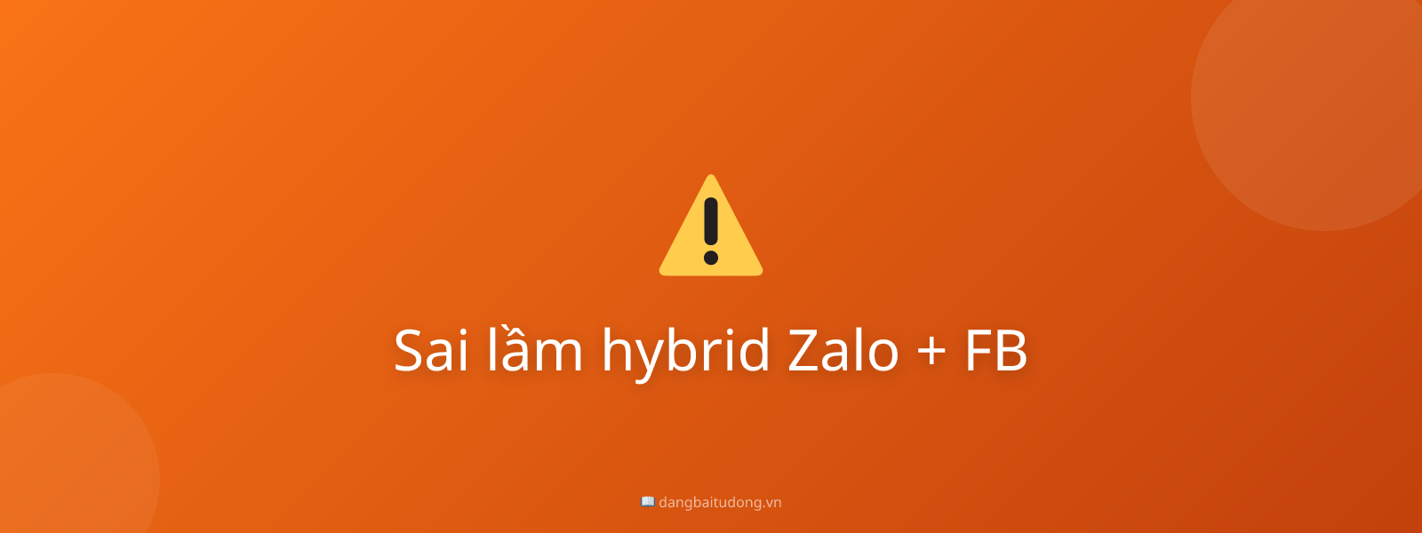 Sai lầm hybrid Zalo + FB
