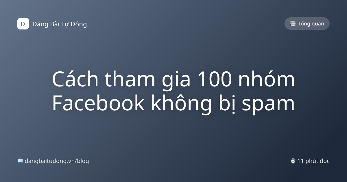 Cách tham gia 100 nhóm Facebook không bị spam