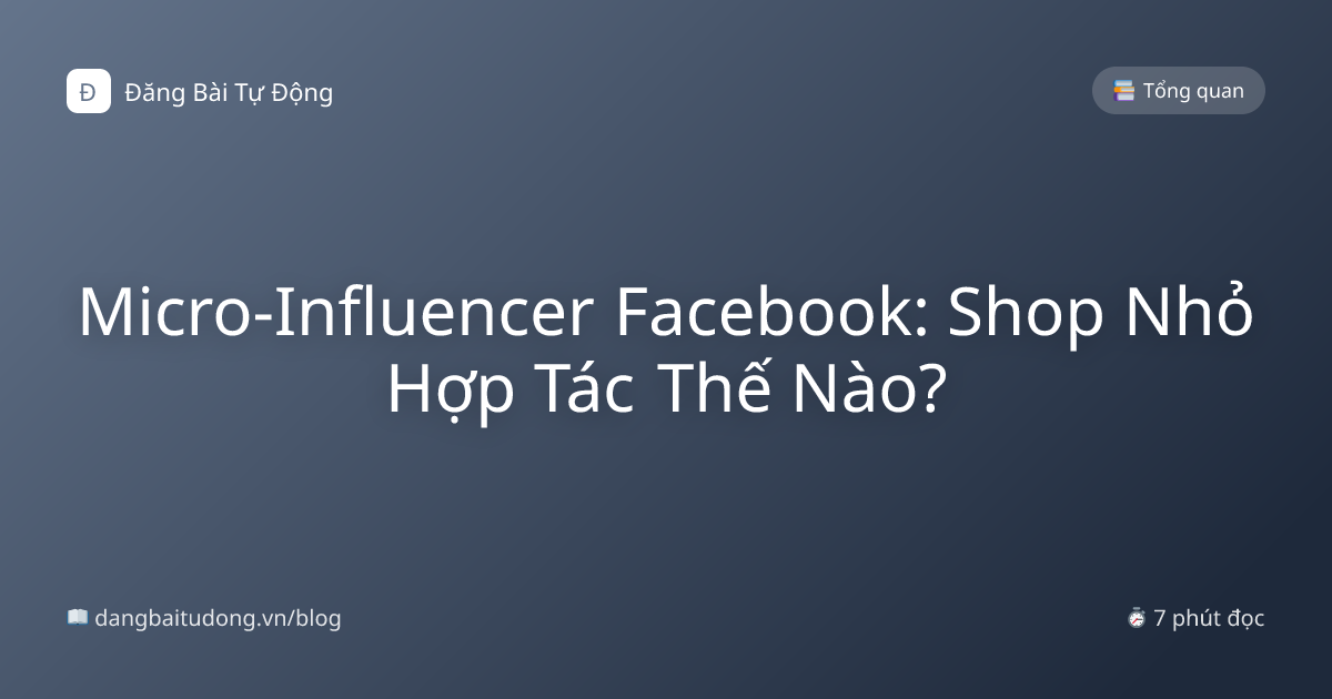 Micro-Influencer Facebook: Shop Nhỏ Hợp Tác Thế Nào?